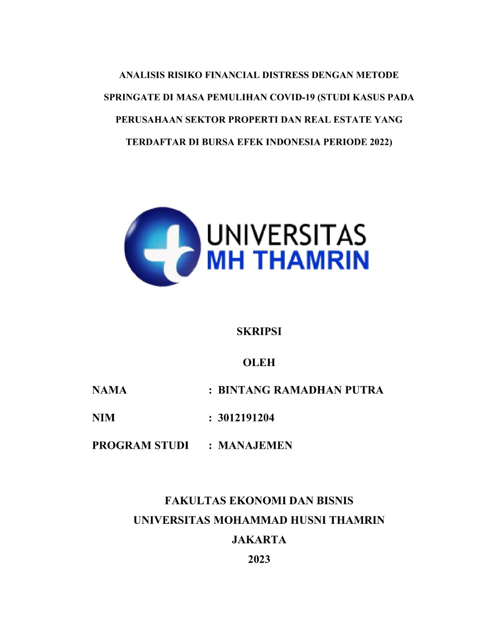 ANALISIS RISIKO FINANCIAL DISTRESS DENGAN METODE SPRINGATE DI MASA PEMULIHAN COVID-19 (STUDI KASUS PADA PERUSAHAAN SEKTOR PROPERTI DAN REAL ESTATE YANG TERDAFTAR DI BURSA EFEK INDONESIA PERIODE 2022