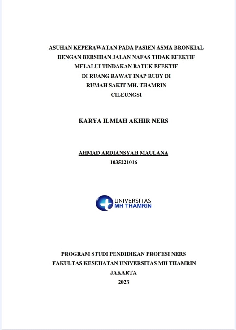 ASUHAN KEPERAWATAN PADA PASIEN ASMA BRONKIAL DENGAN BERSIHAN JALAN NAFAS TIDAK EFEKTIF MELALUI TINDAKAN BATUK EFEKTIF  DI RUANG RAWAT INAP RUBY DI  RUMAH SAKIT MH. THAMRIN  CILEUNGSI