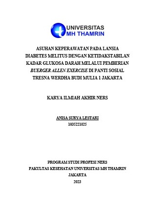 Asuhan Keperawatan Pada Lansia Diabetes Melitus Dengan Ketidakstabilan Kadar Glukosa Darah Melalui Pemberian Buerger Allen Exercise Di Panti Sosial Tresna Werdha Budi Mulia 1 Jakarta