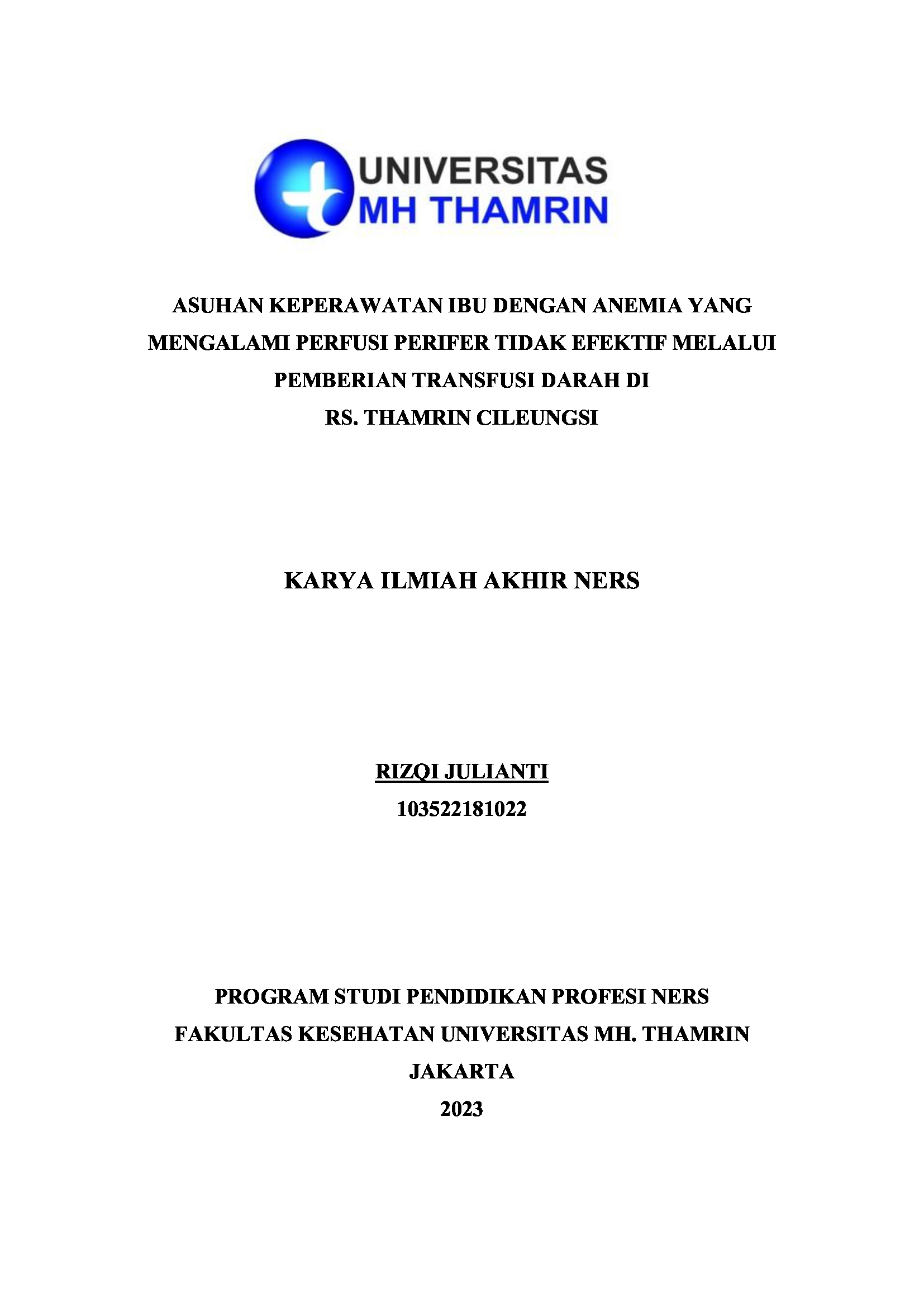 ASUHAN KEPERAWATAN IBU DENGAN ANEMIA YANG  MENGALAMI PERFUSI PERIFER TIDAK EFEKTIF  MELALUI PEMBERIAN TRANSFUSI DARAH DI  RS. THAMRIN CILEUNGSI