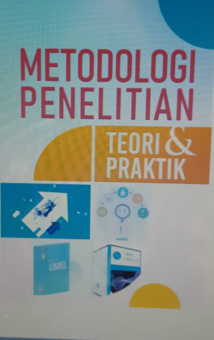 METODOLOGI PENELITIAN Teori dan Praktik