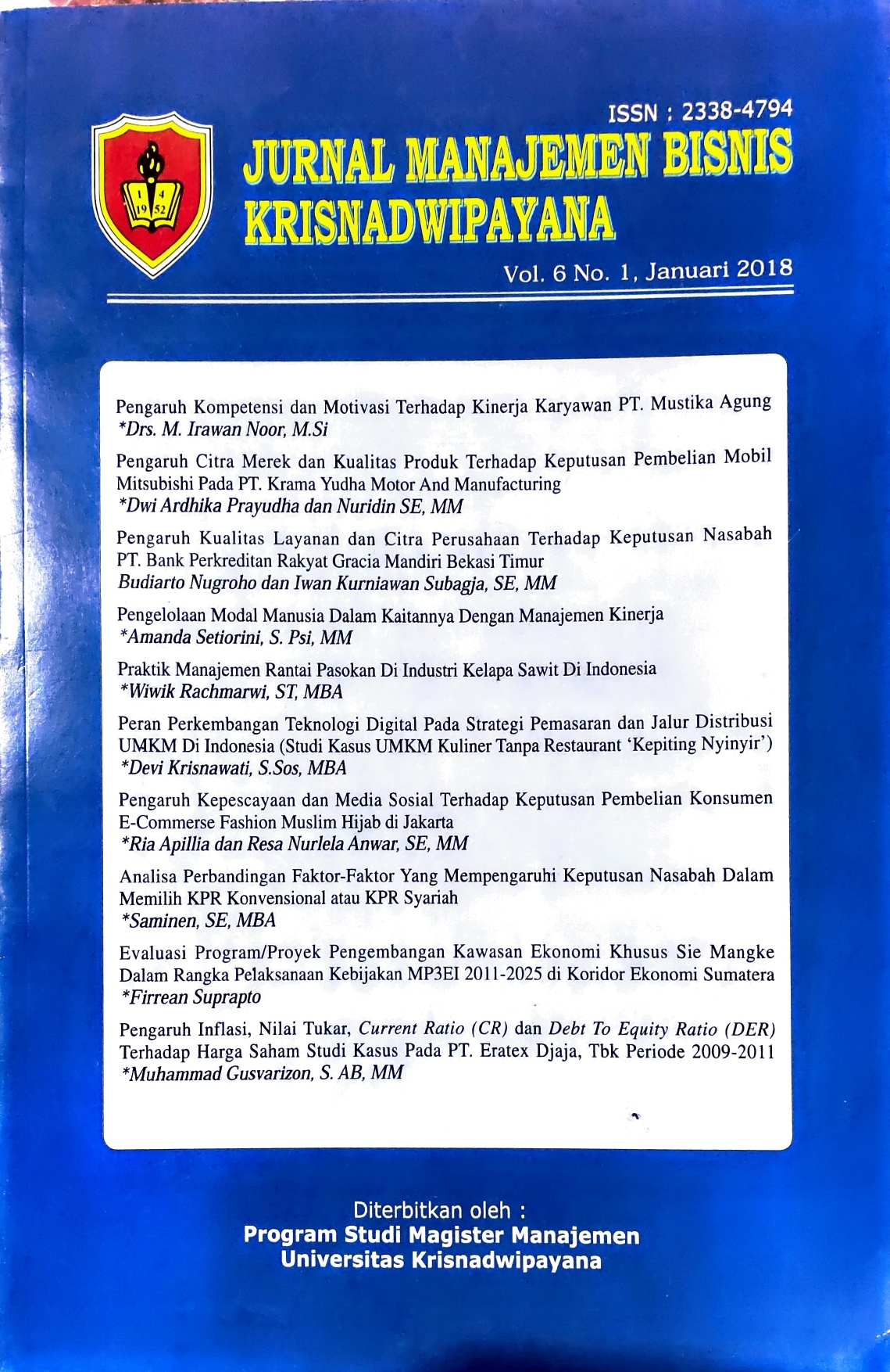 Pengaruh Inflasi, Nilai Tukar, Current Ratio (CR) dan Debt To Equity Ratio (DER) Terhadap Harga Saham Studi Kasus Pada PT Eratex Djaja, Tbk Periode 2009-2011