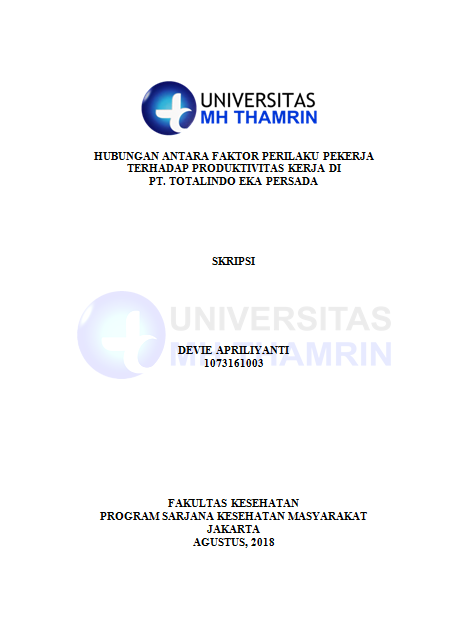 Hubungan Antara Faktor Perilaku Pekerja Terhadap Produktivitas Kerja Di PT. Totalindo Eka Persada Tahun 2018