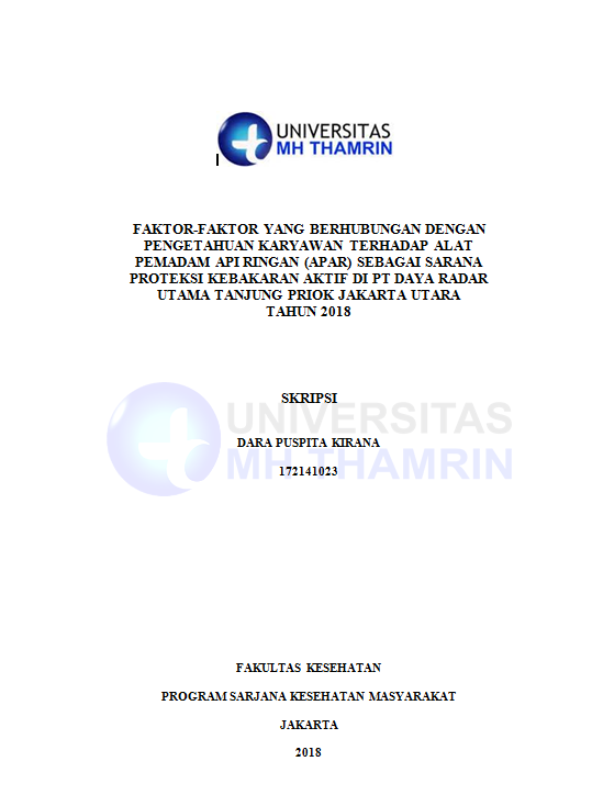 Faktor-Faktor Yang Berhubungan Dengan Pengetahuan Karyawan Terhadap Alat Pemadam Api Ringan (APAR) Sebagai Sarana Proteksi Kebakaran Aktif Di PT Daya Radar Utama Tanjung Priok Jakarta Utara Tahun 2018