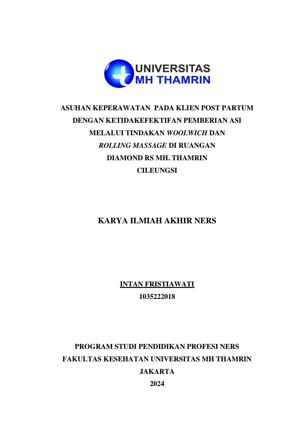 ASUHAN KEPERAWATAN PADA KLIEN POST PARTUM DENGAN KETIDAKEFEKTIFAN PEMBERIAN ASI MELALUI TINDAKAN WOOLWICH DAN  ROLLING MASSAGE DI RUANGAN  DIAMOND RS MH. THAMRIN  CILEUNGSI