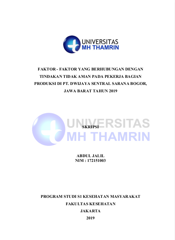 Faktor - Faktor Yang Berhubungan Dengan Tindakan Tidak Aman Pada Pekerja Bagian Produksi Di PT. Dwijaya Sentral Sarana Bogor, Jawa Barat Tahun 2019