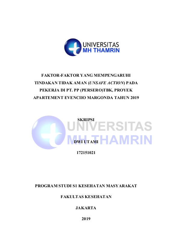 Faktor-Faktor Yang Mempengaruhi Tindakan Tidak Aman (Unsafe Action) Pada Pekerja Di PT. PP (Persero)Tbk, Proyek Apartement Evenciio Margonda Tahun 2019