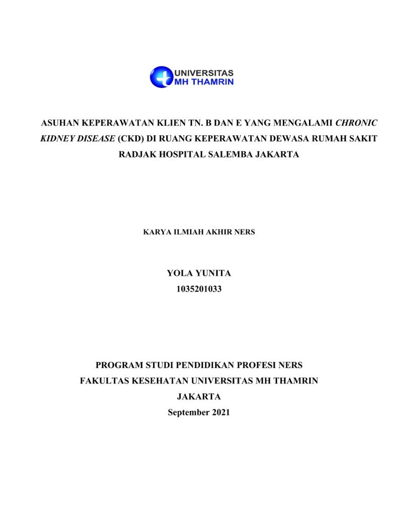 ASUHAN KEPERAWATAN KLIEN TN. B DAN E YANG MENGALAMI CHRONIC KIDNEY DISEASE (CKD) DI RUANG KEPERAWATAN DEWASA RUMAH SAKIT RADJAK HOSPITAL SALEMBA  JAKARTA