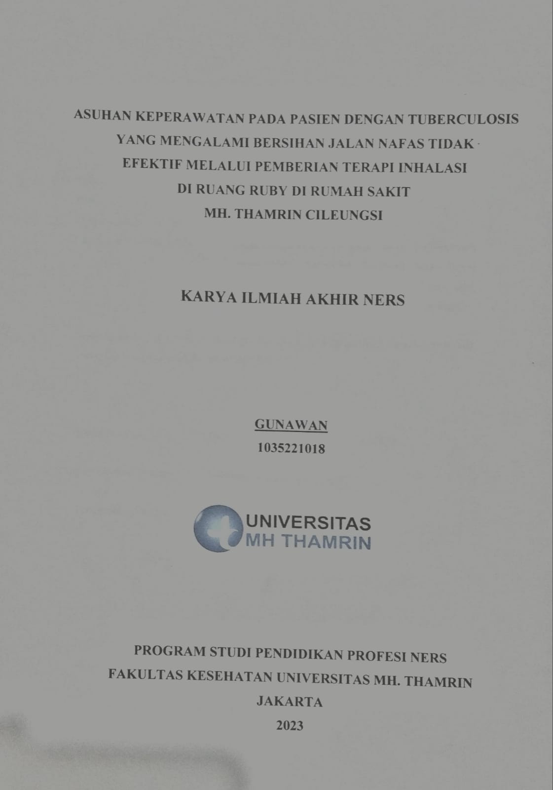 Asuhan Keperawatan Pada Pasien Tuberculosis Paru Yang Mengalami Bersihan Jalan Nafas Tidak Efektif Melalui Pemberian Terapi Inhalasi Di Ruang Ruby RS MH. Thamrin Cileungsi