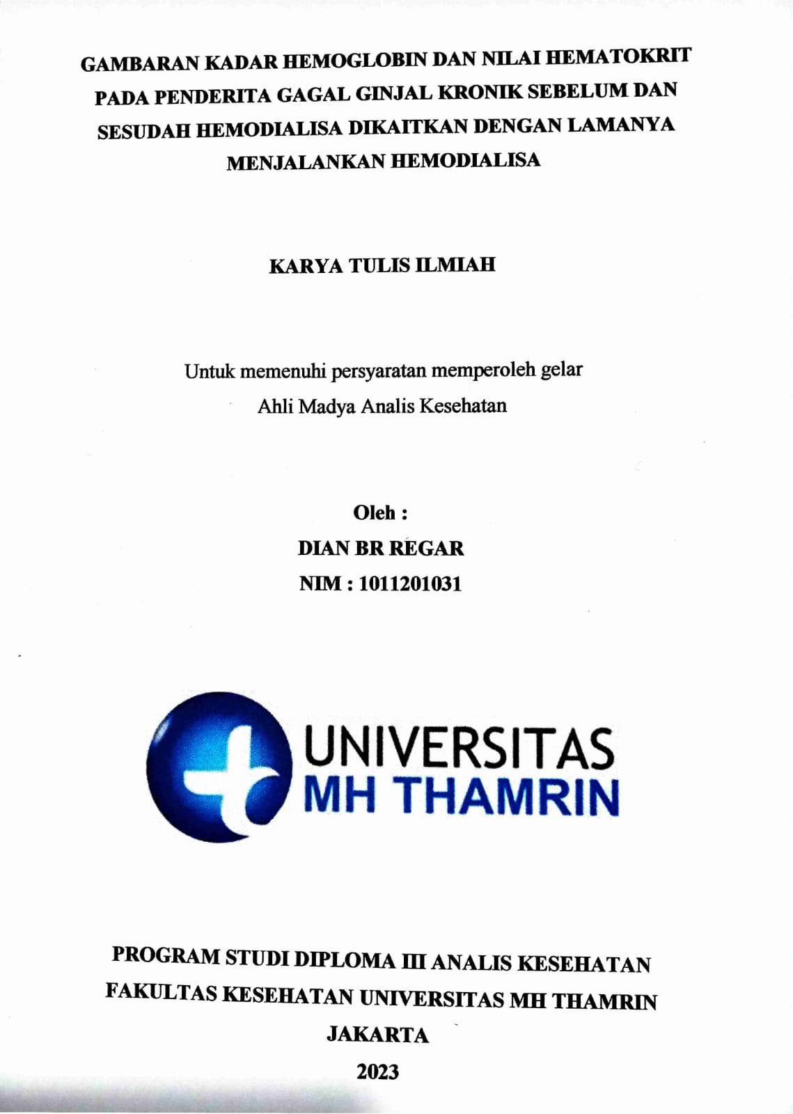 GAMBARAN KADAR HEMOGLOBIN DAN NILAI HEMATOKRIT PADA PENDERITA GAGAL GINJAL KRONIK SEBELUM DAN SESUDAH HEMODIALISA DIKAITKAN DENGAN LAMANYA MENJALANKAN HEMODIALISA