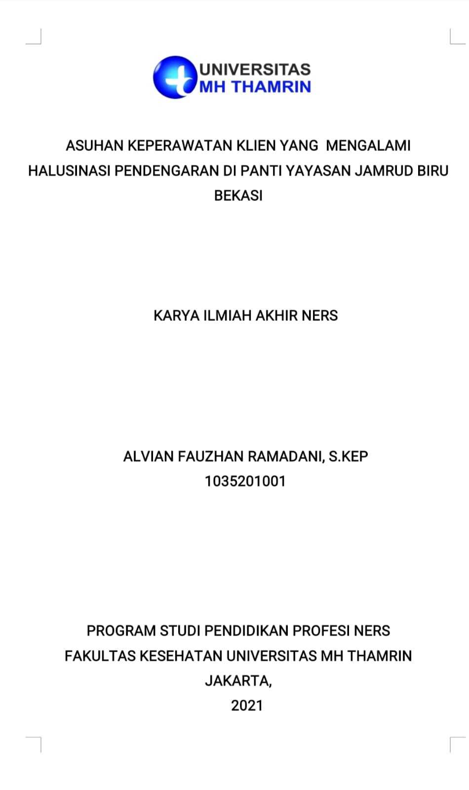 ASUHAN KEPERAWATAN KLIEN YANG MENGALAMI HALUSINASI PENDENGARAN DI PANTI YAYASAN JAMRUD BIRU BEKASI