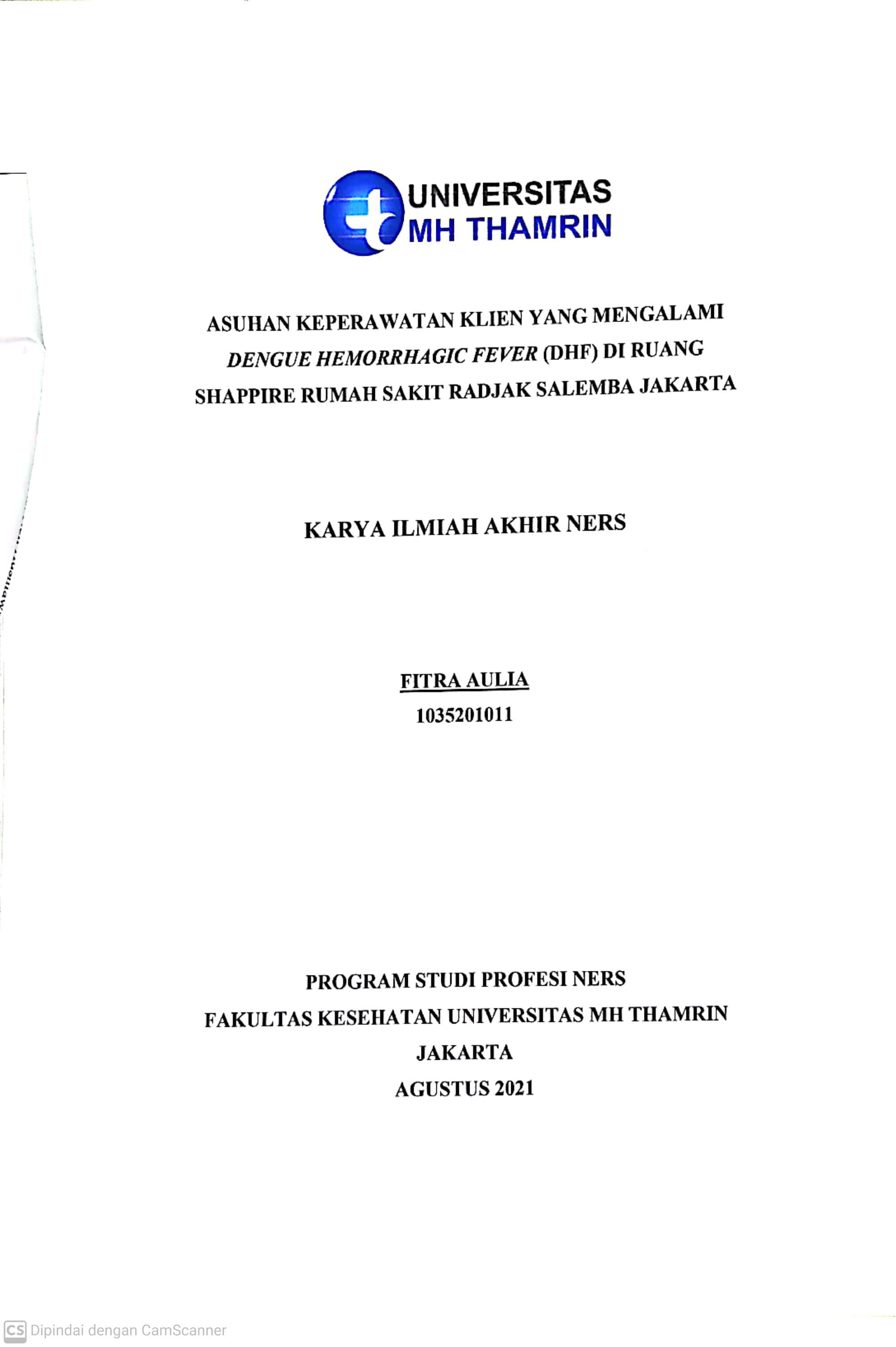 ASUHAN KEPERAWATAN KLIEN YANG MENGALAMI DENGUE HEMORRHAGIC FEVER (DHF) DI RUANG SHAPPIRE RUMAH SAKIT RADJAK SALEMBA JAKARTA