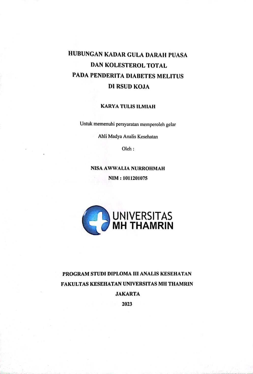 HUBUNGAN KADAR GULA DARAH PUASA DAN KOLESTEROL TOTAL PADA PENDERITA DIABETES MELITU  DI RSUD KOJA