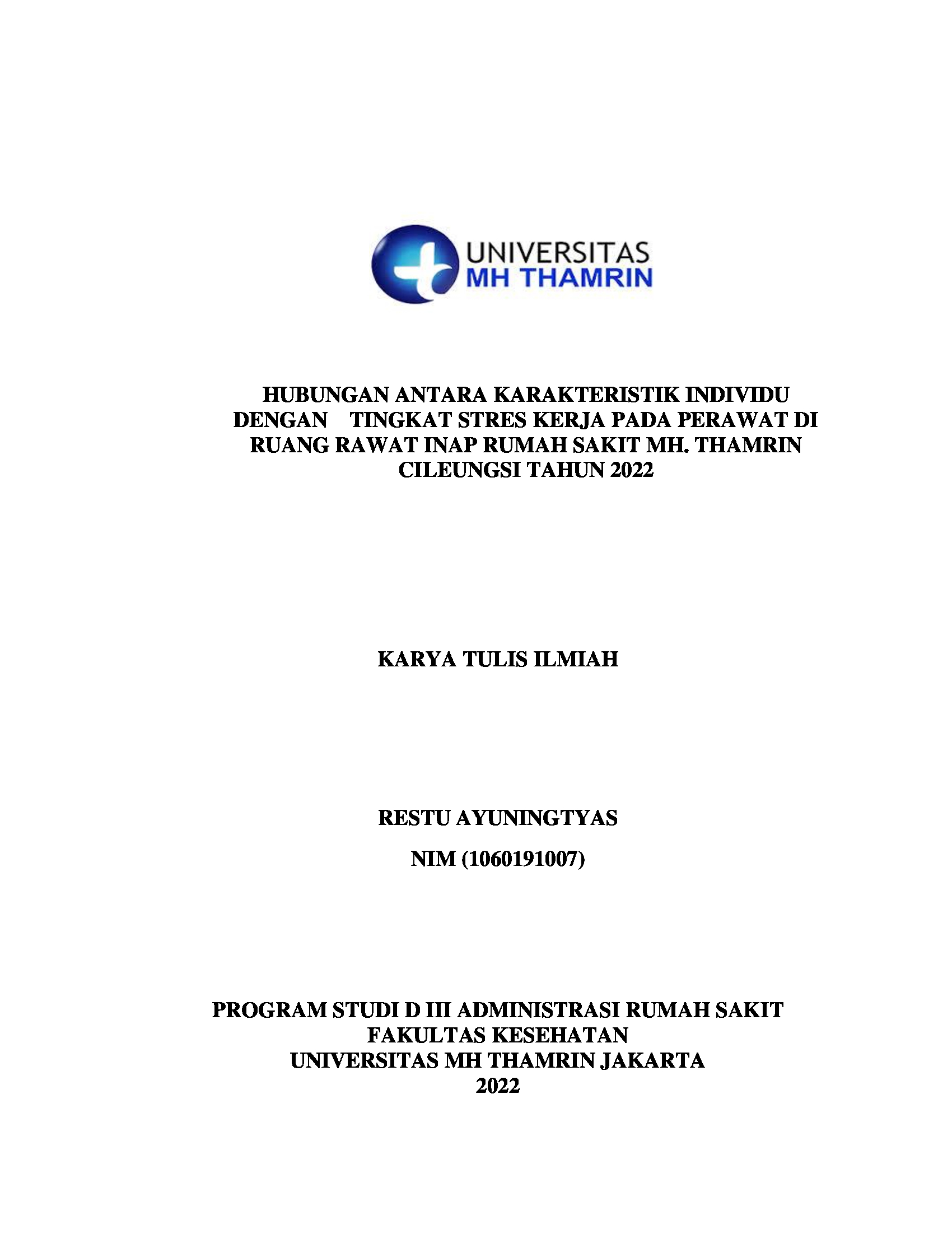 HUBUNGAN ANTARA KARAKTERISTIK INDIVIDU DENGAN  TINGKAT STRES KERJA PADA PERAWAT DI RUANG RAWAT INAP RUMAH SAKIT MH. THAMRIN CILEUNGSI TAHUN 2022