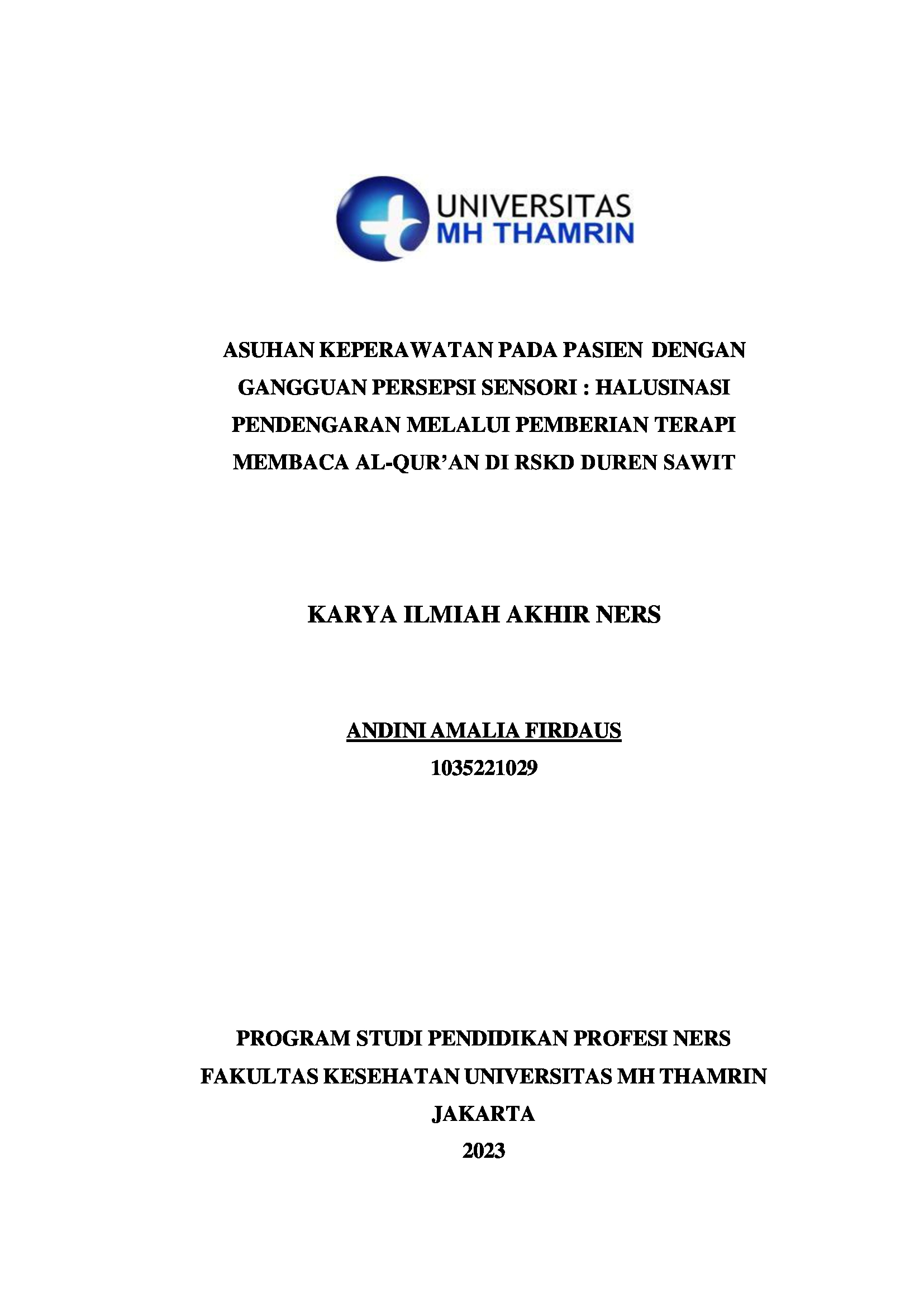Asuhan Keperawatan Pada Pasien Dengan Gangguan Persepsi Sensori : Halusinasi Pendengaran Melalui Pemberian Terapi Membaca Al-Qur'an Di RSKD Duren Sawit
