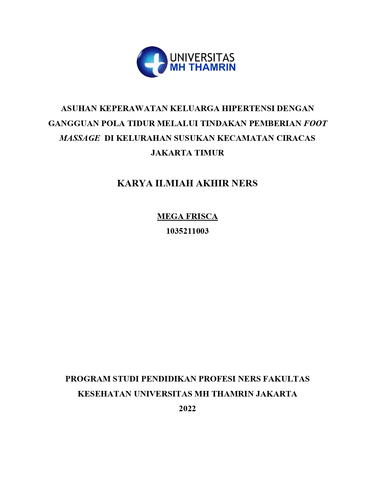 ASUHAN KEPERAWATAN KELUARGA HIPERTENSI DENGAN GANGGUAN POLA TIDUR MELALUI TINDAKAN PEMBERIAN FOOT MASSAGE  DI KELURAHAN SUSUKAN KECAMATAN CIRACAS JAKARTA TIMUR