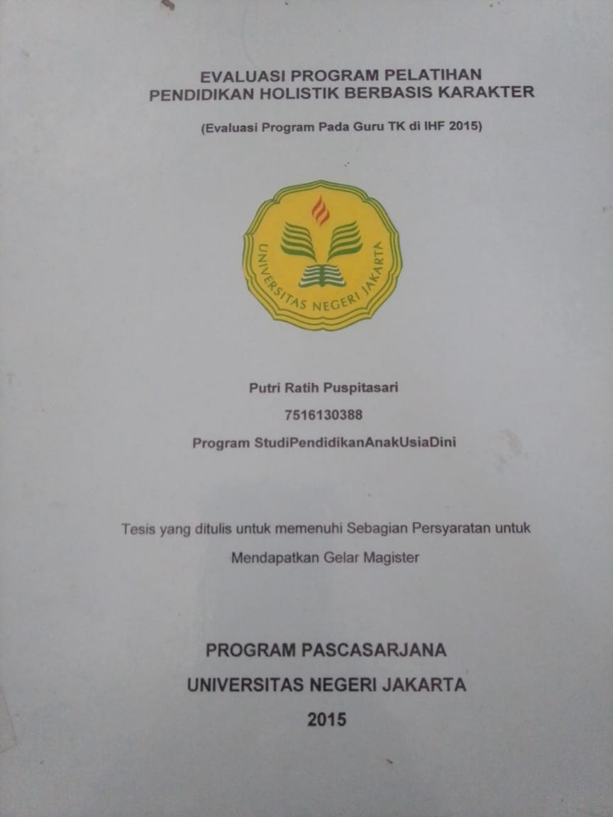 Evaluasi Program Pelatihan Pendidikan Holistik Berbasis Karakter (Evaluasi Program Pada Guru TK di IHF 2015)
